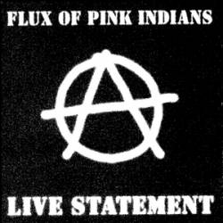 Flux Of Pink Indians : Live Statement